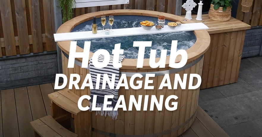 Hot Tub drainatzeko eta garbitzeko azken gida