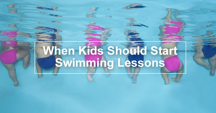 5.23 When Kids Should Start Swimming Lessons