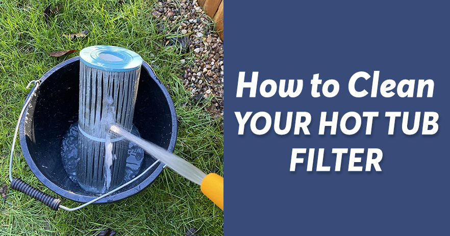 How to Clean Your Hot Tub Filter